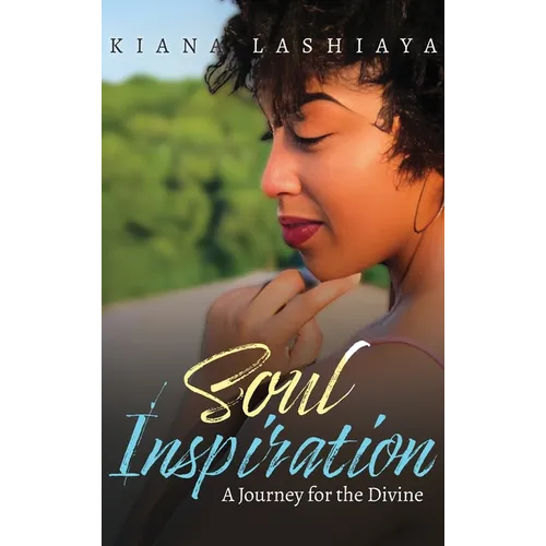Soul Inspirations: A Journey for the Divine