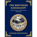 The Brothers Karamazov: A Tale of Faith, Doubt, and the Struggle for the Soul (Large Print Deluxe Hardcover Edition For Easy Reading)