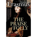 The Praise of Folly