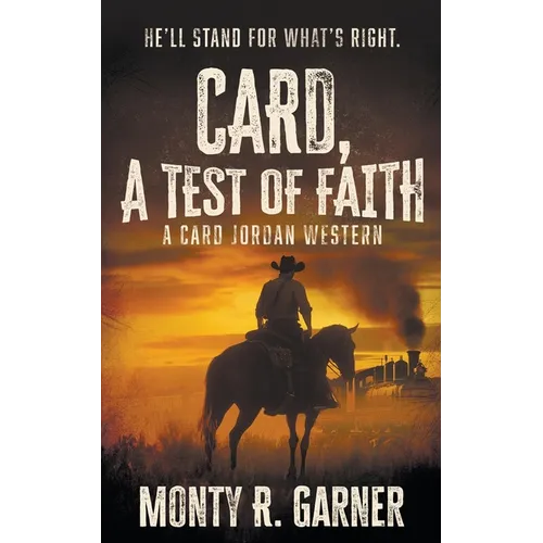 Card, A Test of Faith: A Classic Western Adventure