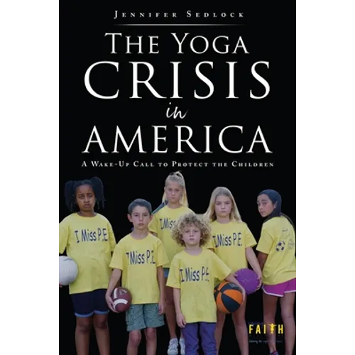 The Yoga Crisis in America: A Wake-Up Call to Protect the Children