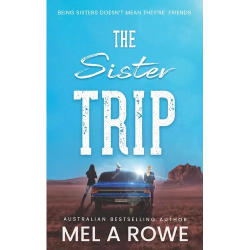The Sister Trip: A Romantic Outback Adventure