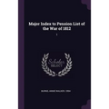 Major Index to Pension List of the War of 1812: 1