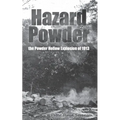 Hazard Powder: The Powder Hollow Explosion of 1913