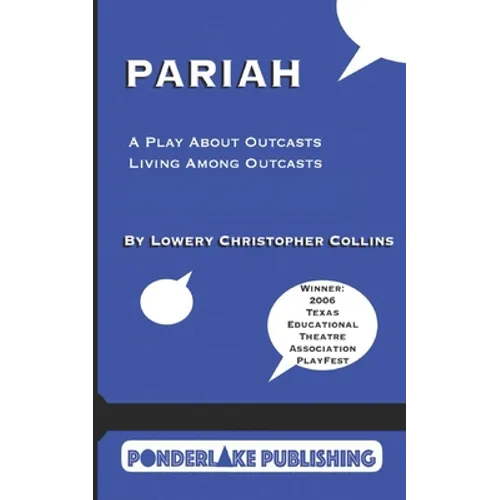 Pariah: A Play About Outcasts Living Among Outcasts
