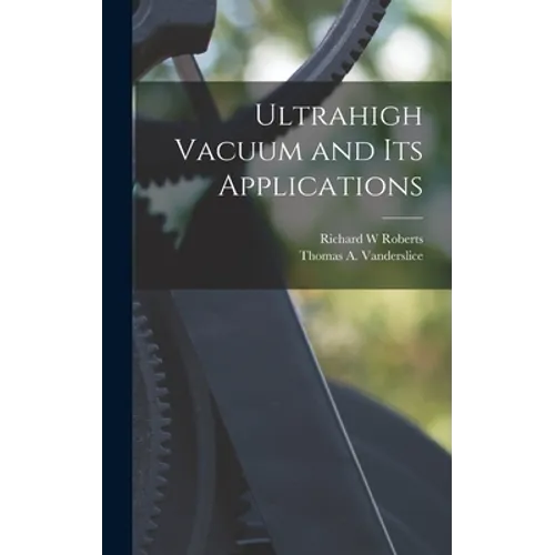 Ultrahigh Vacuum and Its Applications