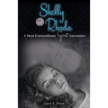 Shelly and Rhoda: A Most Extraordinary Spirit Encounter
