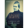 Leonie Martin: A Difficult Life
