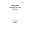 Understanding and Overcoming Addictions made easy