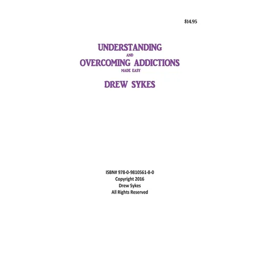 Understanding and Overcoming Addictions made easy