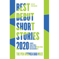 Best Debut Short Stories 2020: The Pen America Dau Prize