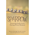 Sparrow: Knowing God's Love During Every Moment
