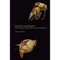 Carnivals and Dreams: Pieter Bruegel and the History of the Imagination - Monochrome Edition