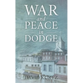 War and Peace in Dodge