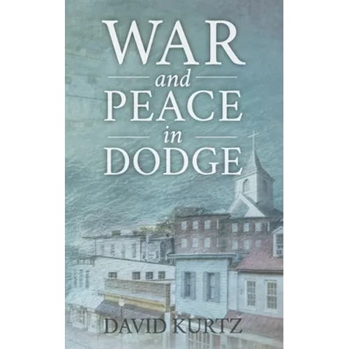 War and Peace in Dodge