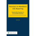Voluntary to Mandatory ESG Reporting: Responsible Business to Accountable Business