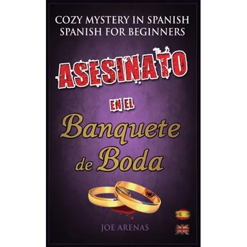 Asesinato en el Banquete de Boda: Cozy Mystery in Spanish for Beginners (Bilingual Parallel Text Spanish - English)