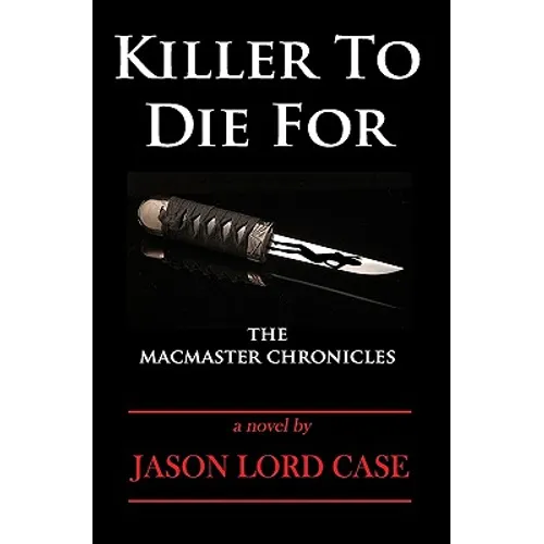Killer To Die For: The MacMaster Chronicles