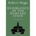 Resurgence of the Warfare State: The Crisis Since 9/11