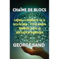 Chaîne de blocs: Libérer la puissance de la blockchain: Votre manuel essentiel pour la révolution numérique