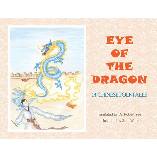 Eye of the Dragon: 14 Chinese Folktales