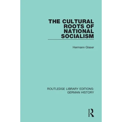 The Cultural Roots of National Socialism