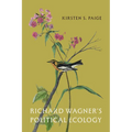 Richard Wagner's Political Ecology