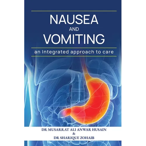 Nausea and vomiting An Integrated approach to care: .
