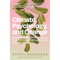 Climate, Psychology, and Change: Reimagining Psychotherapy in an Era of Global Disruption and Climate Anxiety
