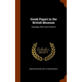 Greek Papyri in the British Museum: Catalogue, With Texts Volume 4