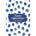 Positive Affirmations For Women: Affirmation, Journal, Self Beliefs Notebook, Book, Blank Lined With Writing Prompts, Gift