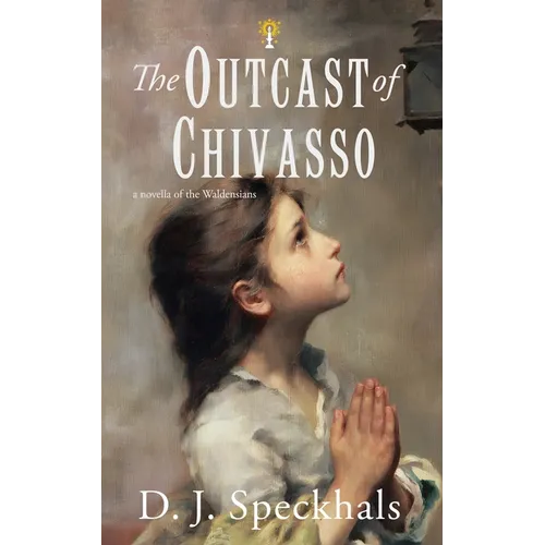 The Outcast of Chivasso: A Novella of the Waldensians