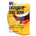 My Favourite Joke Book: The joke book, awesome joke book, dad jokes, family jokes, jokes
