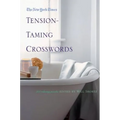 The New York Times Tension-Taming Crosswords: 200 Relaxing Puzzles