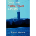 Do We Need Nuclear Power in the UK?