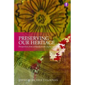 Preserving Our Heritage: Perspectives from Antiquity to the Digital Age