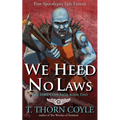 We Heed No Laws