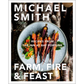 Farm, Fire & Feast: Recipes from the Inn at Bay Fortune