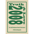 Truth and Love: The United Presbyterian Church of North America - A Fifty Year Retrospective