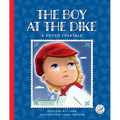 The Boy at the Dike: A Dutch Folktale