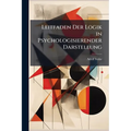 Leitfaden Der Logik in Psychologisierender Darstellung