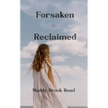 Forsaken and Reclaimed
