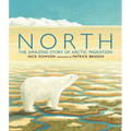 North: The Amazing Story of Arctic Migration