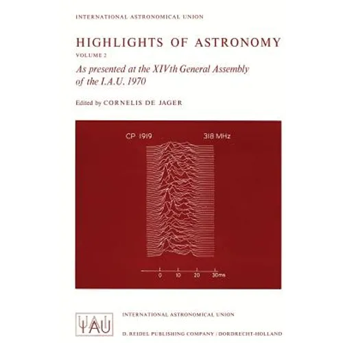 Highlights of Astronomy: As Presented at the Xivth General Assembly of the I.A.U. 1970
