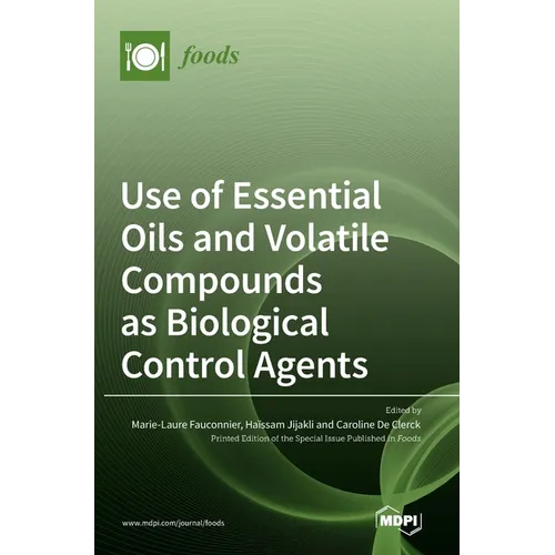 Use of Essential Oils and Volatile Compounds as Biological Control Agents