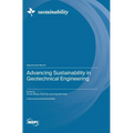 Advancing Sustainability in Geotechnical Engineering