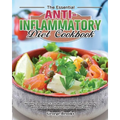 The Essential Anti-Inflammatory Diet Cookbook: Healthy and Easy Recipes to Treat your Body with Balanced Diet to Improve Well-Being