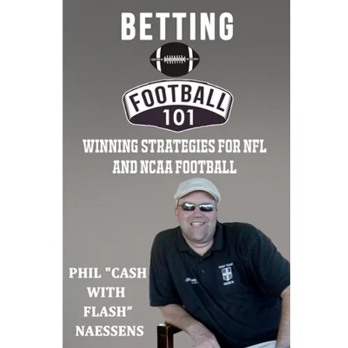 Betting Football 101: Winning Strategies for NFL and NCAA Football
