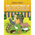 The Adventures of Trickey, Ickey and Slickey and the Bad Cat Earl: The Beginning