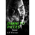 Danni to Pieces: Book One: Forced